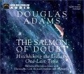 The Salmon of Doubt : Hitchhiking the Galaxy One Last Time