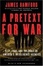 Cover of A Pretext for War