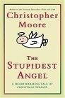 The Stupidest Angel : A Heartwarming Tale of Christmas Terror