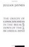 Cover of The Origin of Consciousness in the Breakdown of the Bicameral Mind