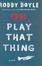 Cover of 'Oh, Play That Thing'