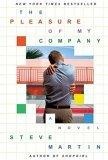 The Pleasure of My Company : A Novel