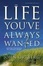 Cover of The Life You've Always Wanted
