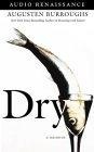 Dry : A Memoir