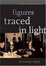 Cover of Figures Traced in Light
