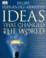 Cover of "Ideas That Changed The World"