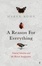 Cover of "A Reason for Everything"