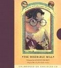The Miserable Mill (Series of Unfortunate Events, Book 4)
