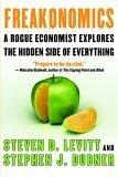 Freakonomics : A Rogue Economist Explores the Hidden Side of Everything