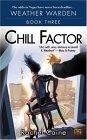 Chill Factor : Book Three of the Weather Warden (Weather Warden)