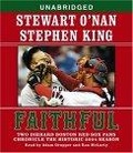 Faithful : Two Diehard Boston Red Sox Fans Chronicle the Historic 2004 Season