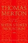 The Seven Storey Mountain : Fiftieth-Anniversary Edition