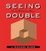 Cover of "Seeing Double"