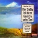 Cover of Der Dativ ist dem Genitiv sein Tod. 2 CDs