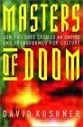 Masters of Doom : How Two Guys Created an Empire and Transformed Pop Culture