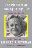 The Pleasure Of Finding Things Out : The Best Short Works of Richard P. Feynman (Helix Books)