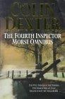 The Fourth Inspector Morse Omnibus : "Way Through the Woods", "Daughters of Cain", "Death Is Now My Neighbour"