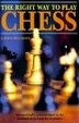 Cover of The Right Way to Play Chess
