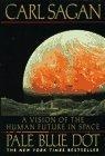 Pale Blue Dot : A Vision of the Human Future in Space