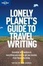 Cover of "Lonely Planet Guide To Travel Writing"