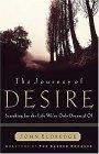 The Journey of Desire : Searching for the Life We've Only Dreamed of