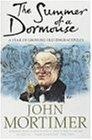 The Summer of a Dormouse : A Year of Growing Old Disgracefully