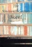 The Nineteenth Century Novel : A Critical Reader (Nineteenth-Century Novel)