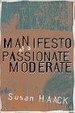 Cover of Manifesto of a Passionate Moderate