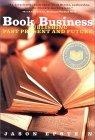Book Business : Publishing Past, Present, and Future