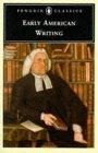 Early American Writing (Penguin Classics)