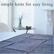 Cover of Simple Knits for Easy Living