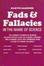 Cover of Fads and Fallacies in the Name of Science