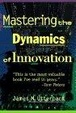 Cover of Mastering the Dynamics of Innovation