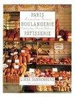 Paris Boulangerie-Patisserie : Recipes from Thirteen Outstanding French Bakeries