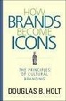 Cover of How Brands Become Icons