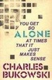 Cover of You Get So Alone at Times That It Just Makes Sense