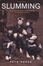 Cover of "Slumming"
