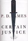 A Certain Justice : An Adam Dalgliesh Mystery (Adam Dalgliesh Mysteries)