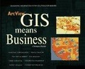 ArcView GIS Means Business