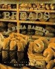 Nancy Silverton's Breads from the La Brea Bakery : Recipes for the Connoisseur