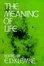Cover of The Meaning of Life