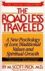 ROAD LESS TRAVELED : A New Psychology of Love, Traditional Values, and Spritual Growth (Touchstone Books (Paperback))