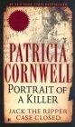 Portrait Of A Killer : Jack The Ripper -- Case Closed (Berkley True Crime)