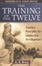 Cover of "The Training of the Twelve"