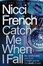 Cover of Catch Me When I Fall