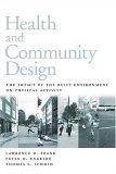 Health and Community Design : The Impact of the Built Environment on Physical Activity