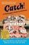 Cover of "Catch! A Fishmonger's Guide to Greatness"