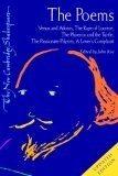 The Poems : Venus and Adonis, The Rape of Lucrece, The Phoenix and the Turtle, The Passionate Pilgrim, A Lover's Complaint (The New Cambridge Shakespeare)