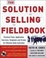 Cover of The Solution Selling Fieldbook