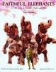 Cover of Faithful Elephants